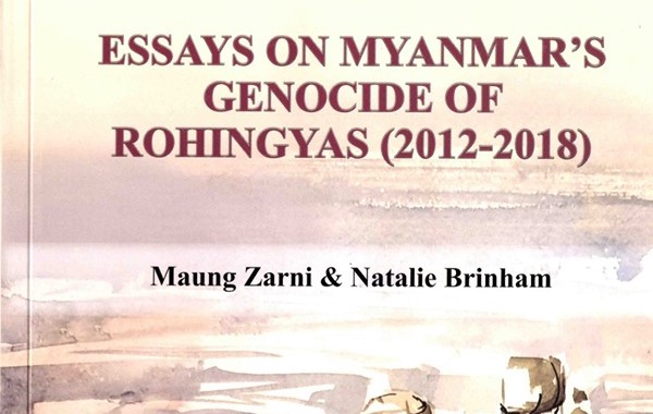 "Essays on Myanmar's Genocide of Rohingyas (2012-18)" by Maung Zarni and Natalie Brinham can now be purchased online